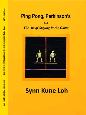 cover image of Ping Pong, Parkinson's and the Art of Staying in the Game
